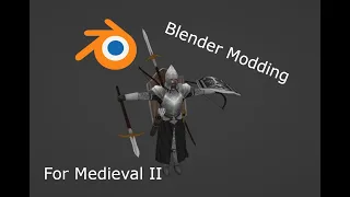 Basic Unit Modding in Medieval 2/ Blender and IWTE