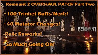 Remnant 2 - INSANE Rework Patch For Amulets, Rings, and More! (Part Two!)