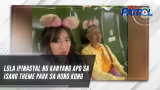 Lola ipinasyal ng kanyang apo sa isang theme park sa Hong Kong | TV Patrol