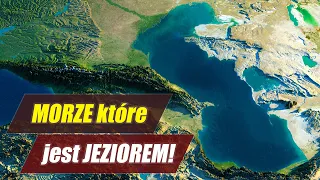 MORZE KASPIJSKIE - największe JEZIORO ŚWIATA!