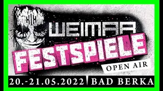 WEIMAR FESTSPIELE OPEN AIR - Bad Berka 20.-21.05.2022 | Kurze Infos und ein kleiner Vorgeschmack