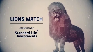 Lions Watch: Forward Thinking | Presented by Standard Life Investments