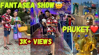 FantaSea Show Phuket😍 || Phuket and Karabi || International Budget TripInternational