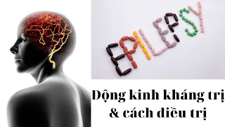 Động kinh kháng thuốc: Chẩn đoán và điều trị