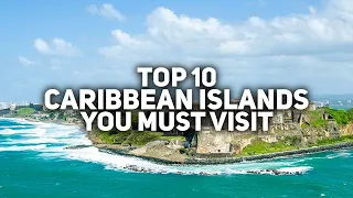 Top 10 Caribbean Islands You Must Visit