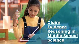 Claim Evidence Reasoning (CER) in Science Quick Guide