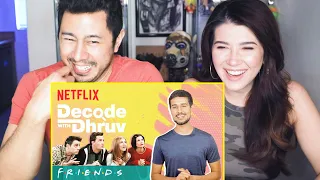 HOW FRIENDS INFLUENCED INDIAN CULTURE | Decode With Dhruv | Netflix India | Reaction
