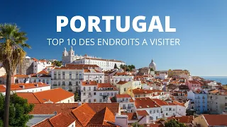 Les 10 Meilleurs Endroits à Visiter au Portugal (Idées voyages)