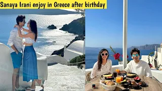 Sanaya Irani mohit sehgal arrived Greece and enjoy after celebrate birthday | Sanaya Irani | Greece