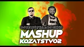 DJ De Maxwill x DJ Chino - Mashup Kozatstvo2 Mix