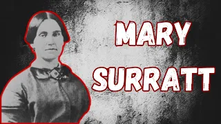 The Historical Case Of Mary Surratt | Old True Crime Cases