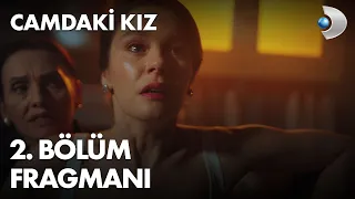 Camdaki Kız 2. Bölüm Fragmanı