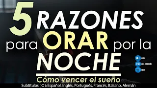 5 Razones para ORAR por la noche - Cómo vencer el sueño 🙏