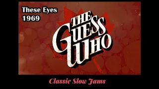 These Eyes - The Guess Who (1969)