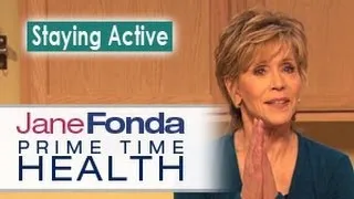 Jane Fonda: Staying Active- Primetime Health