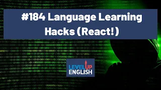 Language Learning Hacks | The Level Up English Podcast 184