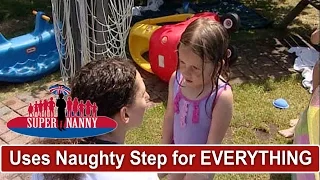 Mum Uses Naughty Step For EVERYTHING | Supernanny