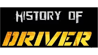 History Of Driver (1999-2011)