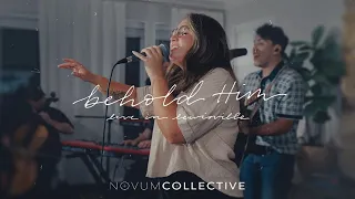 Behold Him ft. Julia Lopez (Live) - NOVUM COLLECTIVE