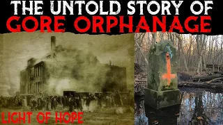 The Untold Story Of Gore Orphanage, Ohio (Light Of Hope)