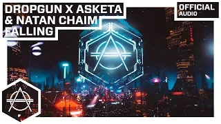 Dropgun x Asketa & Natan Chaim - Falling (Official Audio)