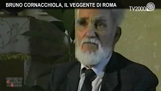 Indagine ai confini del sacro - Bruno Cornacchiola, il veggente di Roma
