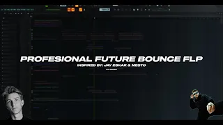 [FL STUDIO] Professional Future Bounce TEMPLATE/FLP (Like Jay Eskar & Mesto) + FLP