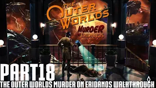 The Outer Worlds Murder On Eridanos Walkthrough Part 18 I'll Not Ask for Guests