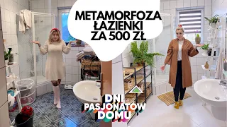 🛁 METAMORFOZA łazienki za 500 ZŁ 🛀🏼🧼 PRZED I PO 🧴🚽 Dni Pasjonatów Domu! Zuzanna Borucka