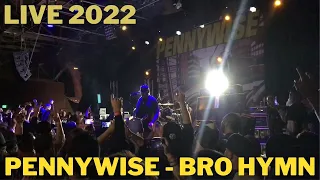 Pennywise - Bro Hymn LIVE 2022