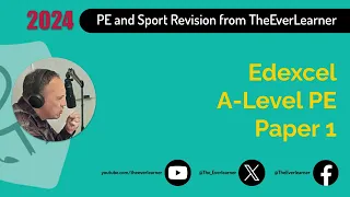 Edexcel A-Level PE Paper 1 Revision (Summer 2024)