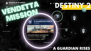 Destiny 2 : A Guardian Rises [VENDETTA MISSION]