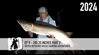 285.25 Inches - Part 2 - Keyes Outdoors Musky Hunting Adventures