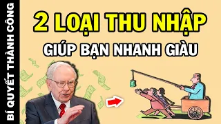 Tỷ phú Warren Buffett: NGHÈO cỡ mấy cũng phải tạo ra 2 nguồn THU NHẬP này để sớm GIÀU CÓ, THÀNH CÔNG