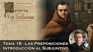 Las Preposiciones. Introducción al subjuntivo. Summorum Pontificum - Materna Vox Ecclesiae 18