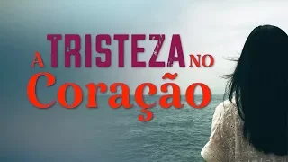 A Tristeza que trago no Coração ~ (Mensagem de Tristeza e Decepção)