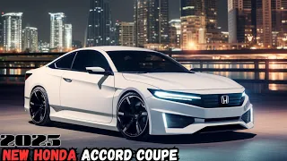 FIRST LOOK | NEW 2025 Honda Accord Coupe Review | Details Interior And Exterior !