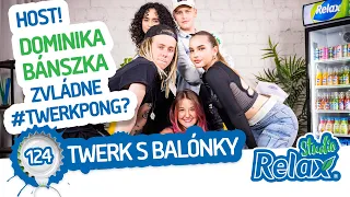 HOST! Dominika Bánszka & twerk pong! Studio Relax - Díl 124.