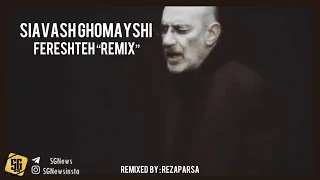 Siavash Ghomayshi Fereshte Remix - Reza Parsa Remix  سیاوش قمیشی فرشته ( ریمیکس) از آلبوم یادگاری