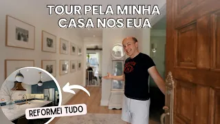 TOUR PELA NOSSA CASA NOS ESTADOS UNIDOS | ANTES E DEPOIS DA REFORMA