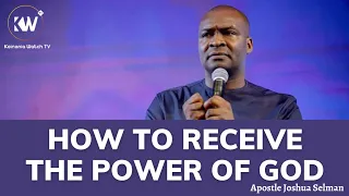 TWO SECRETS ON HOW TO RECEIVE THE ANOINTING AND THE POWER OF GOD - Apostle Joshua Selman