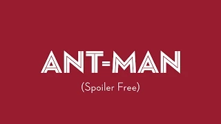 ANT-MAN Review - Spoiler Free