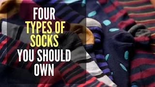 4 TYPES OF SOCKS YOU SHOULD OWN