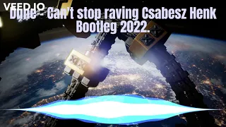 Dune   Can't stop raving Csabesz Henk Bootleg 2022