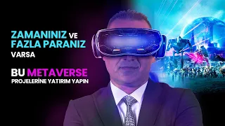 GELECEK VADEDEN YATIRIMLIK SAĞLAM METAVERSE PROJELERİNİ İNCELEDİK!