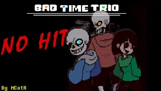 BAD TIME TRIO NO HIT (Extreme mode)