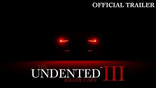 The Undented Killer Cars 3 - OFFICIAL TRAILER