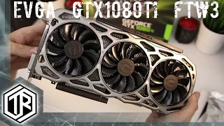 EVGA GTX1080Ti FTW3 Review