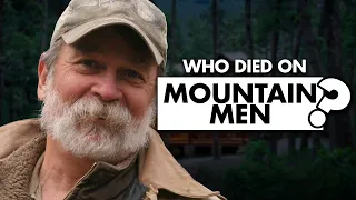 Who died on “Mountain Men”?