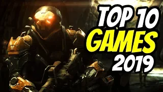 TOP 10 BEST Upcoming Games of 2019 | Most Anticipated Games on PS4, XBOX ONE, PC, Nintendo Switch